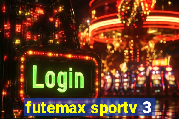 futemax sportv 3